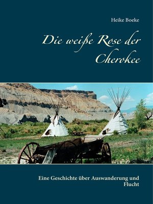 cover image of Die weiße Rose der Cherokee